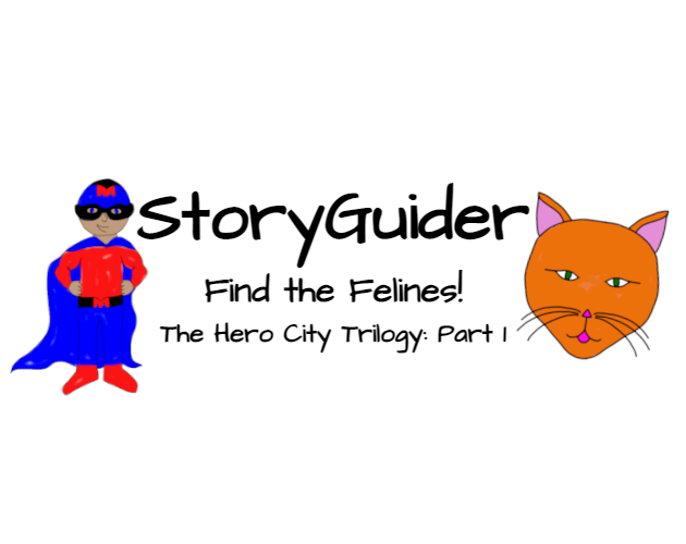 StoryGuider Find the Felines title page! - a superhero tabletop RPG adventure for kids!