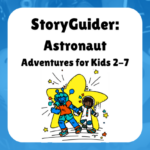 StoryGuider: Astronaut Adventures for Kids 2-7