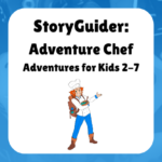 StoryGuider: Adventure Chef Adventures for Kids 2-7