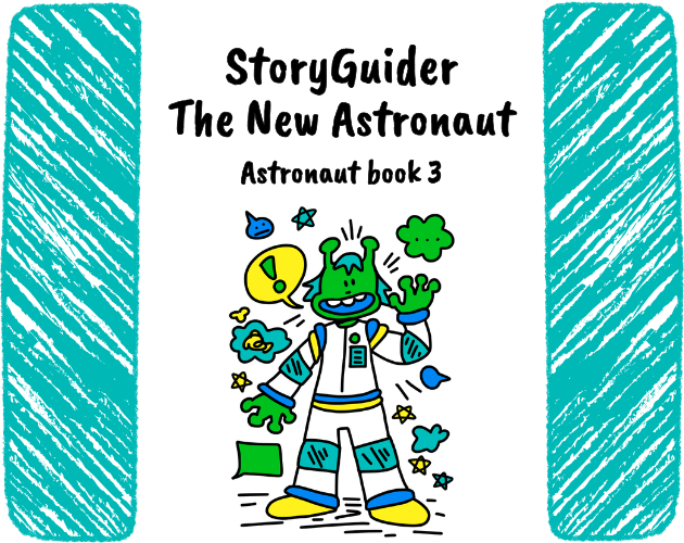 StoryGuider The New Astronaut Astronaut book 3