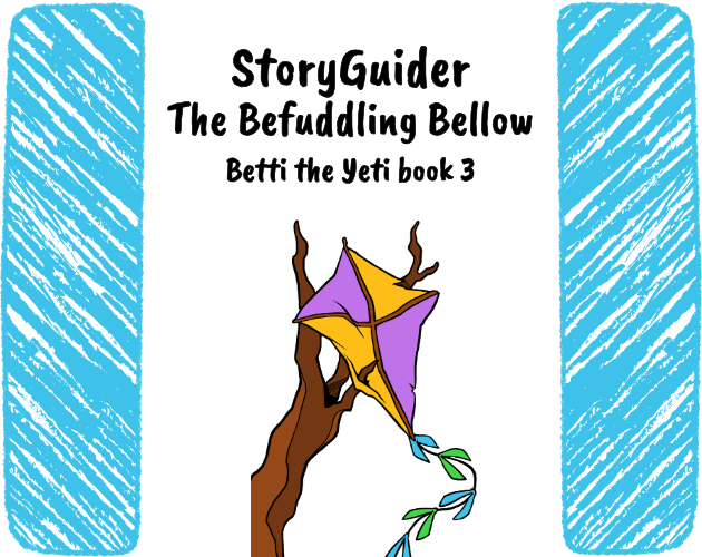 StoryGuider The Befuddling Bellow Betti the Yeti book 3