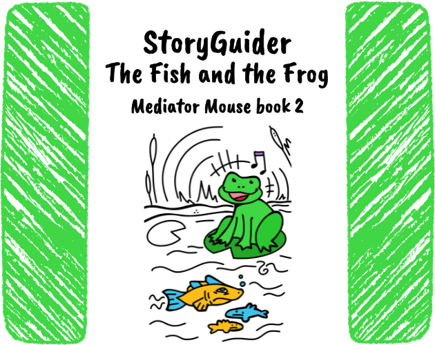 StoryGuider The Fish and the Frog Mediator Mouse book 2
