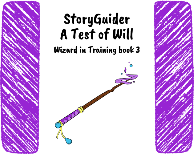 StoryGuider A Test of Will Wizard in Training book 3