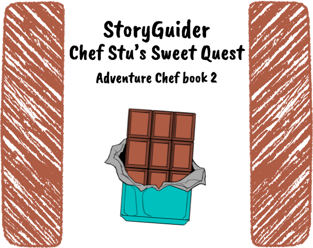 StoryGuider Chef Stu's Sweet Quest Adventure Chef book 2