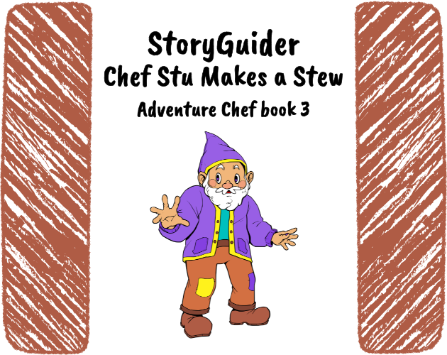 StoryGuider Chef Stu Makes a Stew Adventure Chef book 3