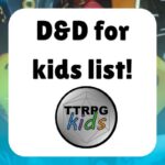 D&D for kids list by TTRPGkids Ennies Tabletop RPG Awards winner 2023 Best Online Content