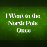 I Went to the North Pole Once cover image