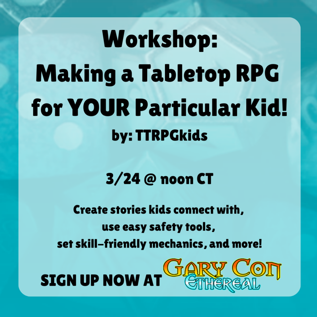 making a tabletop RPG for your particular kid