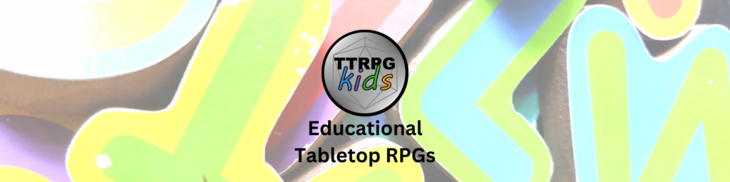 Educational Tabletop RPGs