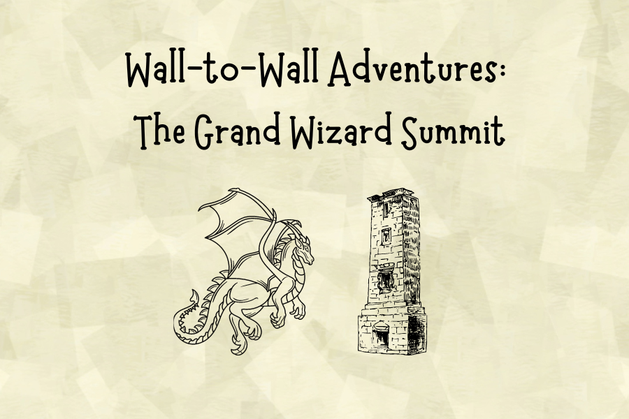 wall to wall adventures: the grand wizard summit