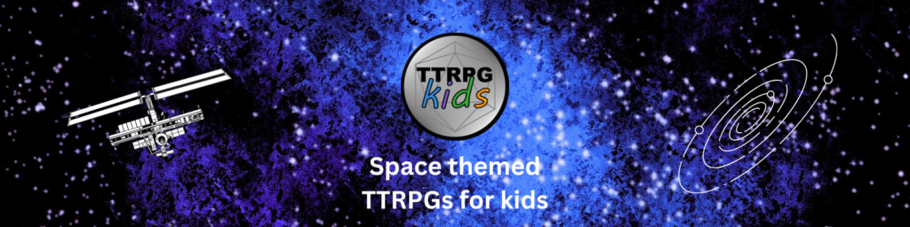 article header showing a space background with a satellite and a galaxy swirl image on the sides. In the center there's the TTRPGkids logo along with text stating "Space themed TTRPGs for kids"