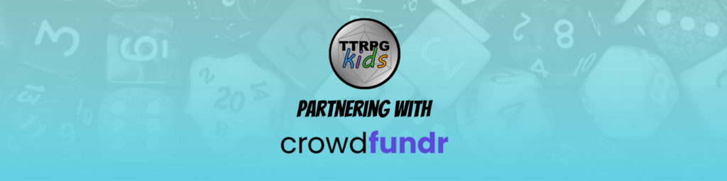 TTRPGkids partnering with Crowdfundr