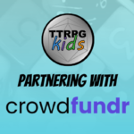 TTRPGkids partnering with Crowdfundr