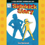 a comic book dot background in yellow with the title page for Sidekick Story over top showing the game's title (Sidekick Story) and a silhouette of a sidekick and their shadow showing the hero in a spotlight.