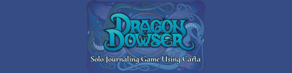 Dragon Dowser solo journaling game using Carta