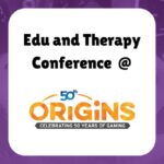EDU and Therapy Conference @ Origins