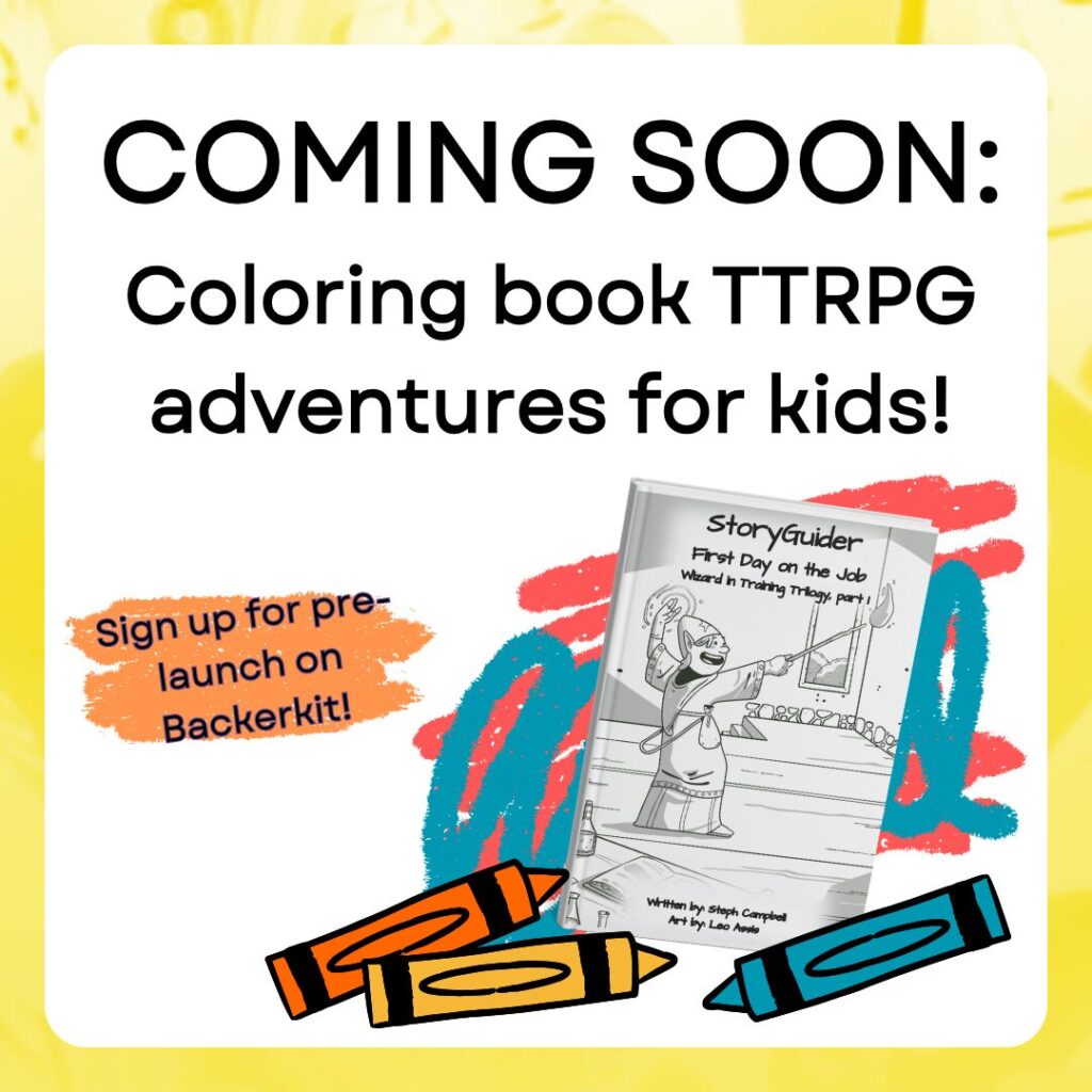 Coming soon:
Coloring book TTRPG adventures for kids!