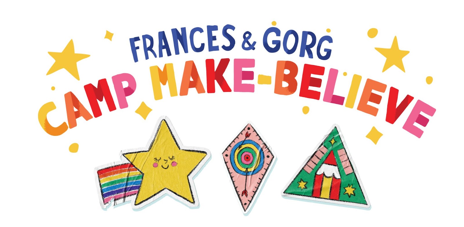Frances & Gorg
Camp Make-Believe
