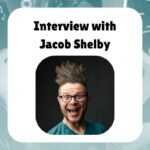 Interview with Jacob Shelby