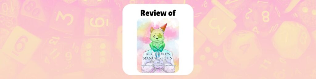 review of Archduke's manual of Fun