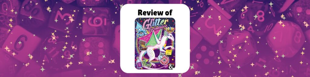 Review of The Glitter Grimoire shows the game's cover, featuring a fabulous unicorn