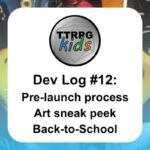 TTRPGkids Dev Log #12 Pre-launch process Art sneak peek Back-to-School