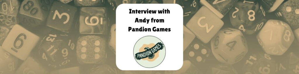 Interview with Andy from Pandion Games