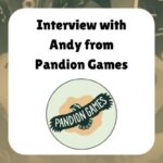 Interview with Andy from Pandion Games