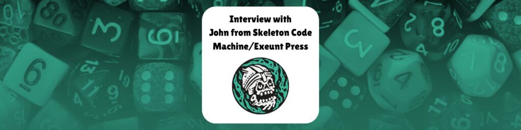 Interview with John from Skeleton Code Machine/Exeunt Press