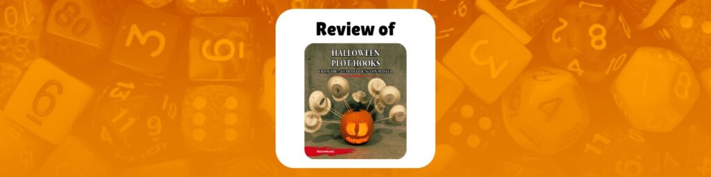 review of Halloween Plot Hooks from the 7yo DM