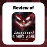 Reivew of Zombieees! In Santa's Village