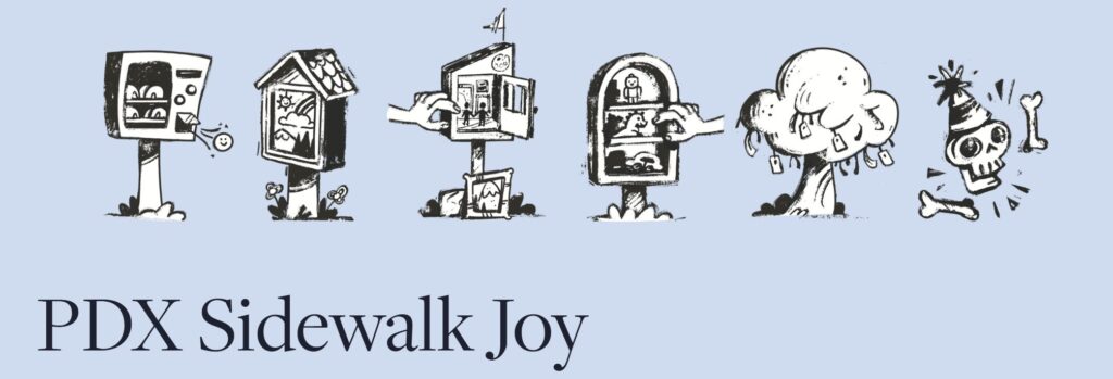 shows art of several small library boxes of various theme followed by the title
PDX Sidewalk Joy