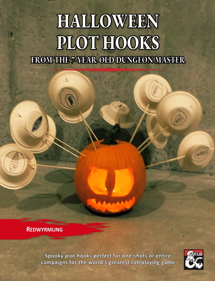 Cover for Halloween Plot Hooks from the 7yo Dungeon Master
showing a pumpkin carved with one eye and a scary mouth and poked with sticks that have plates with eyes drawn on them on the ends to make the whole creation resemble a beholder from D&D
