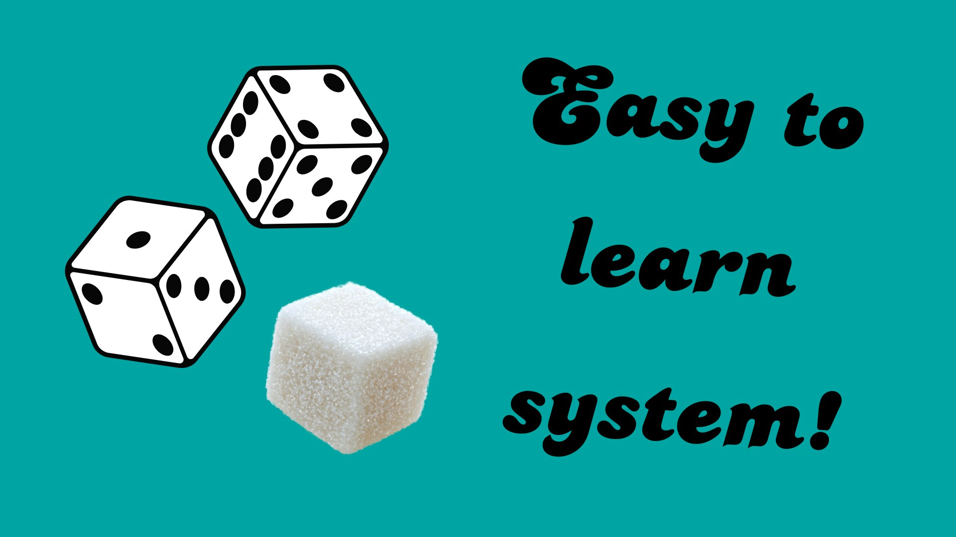 easy to learn system!