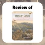 reivew of Badger + Coyote