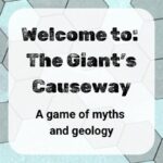 Welcome to The Giant's Causeway a game of myths and geology