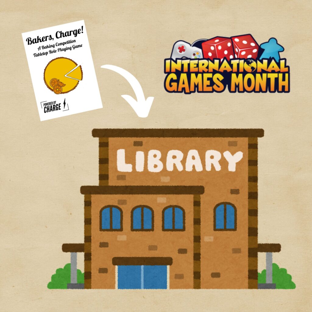 an image of Bakers, Charge with an arrow pointing to an illustration of a library

the logo for International Games Month is in the top left