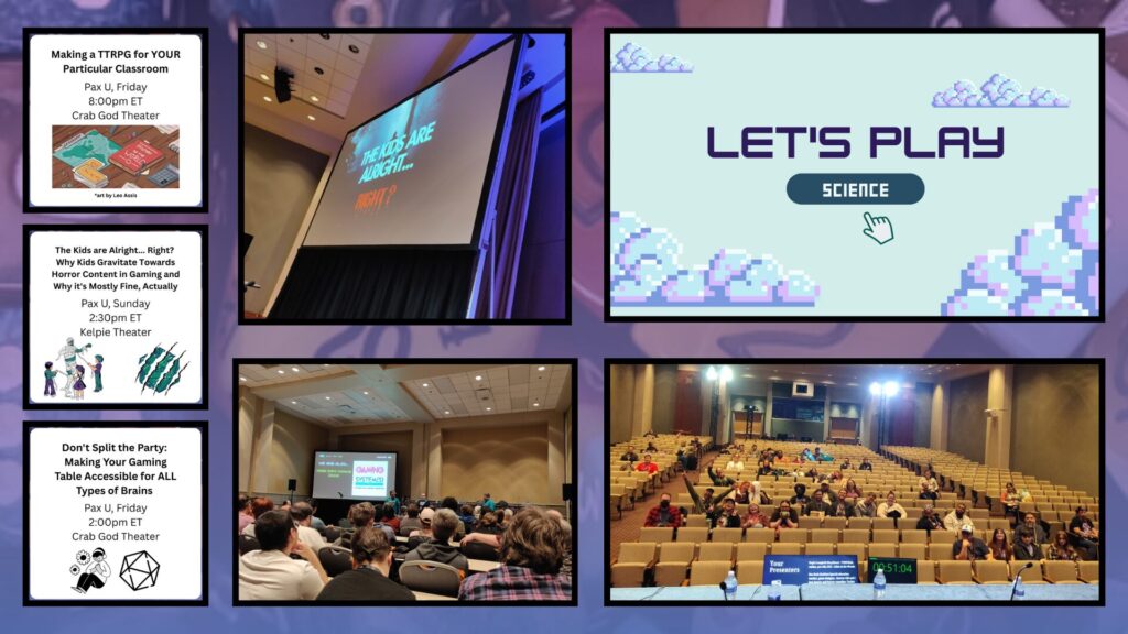 a collage showing title images for several talkes (Making a TTRPG for Your Particular Classroom, Why Kids Gravitate towards horror in gaming, and Don't Split the Party) along with photos of the halls we presented in