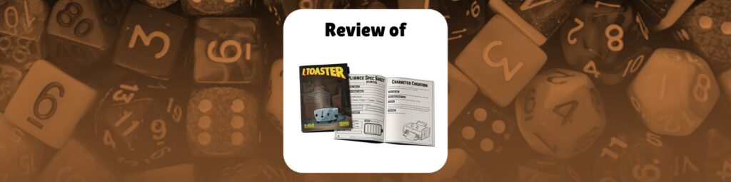review of I, Toaster shows a mock up of the book's cover and a spread of the character sheet and character creation page