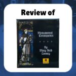 Review of Monumental Consequences