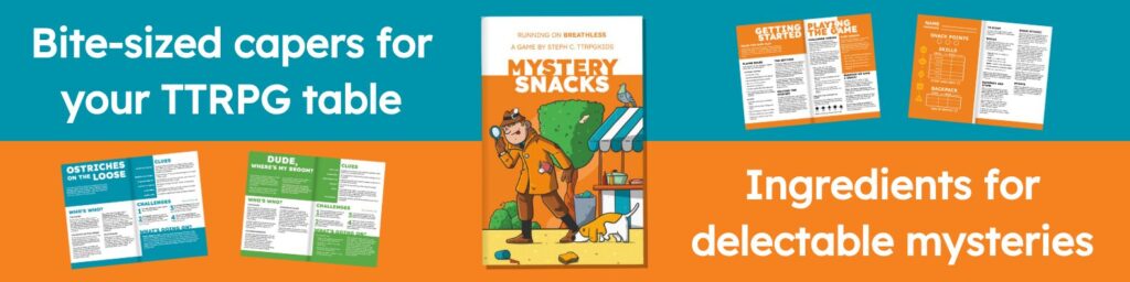 bite-sized capers for your TTRPG table
Ingredients for delectable mysteries