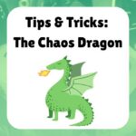 Tips & Tricks The Chaos Dragon shows an illustration of a green dragon with a little flame of fire This post brought to you with support from Almost Bedtime Theater