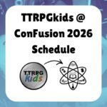 TTRPGkids @ ConFusion 2026 Schedule