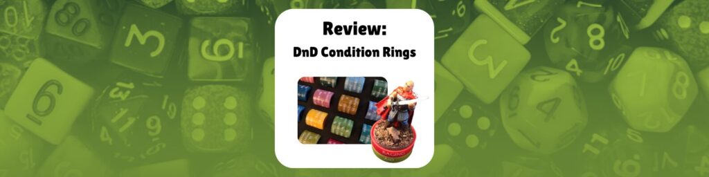 Review: DnD Condition Rings