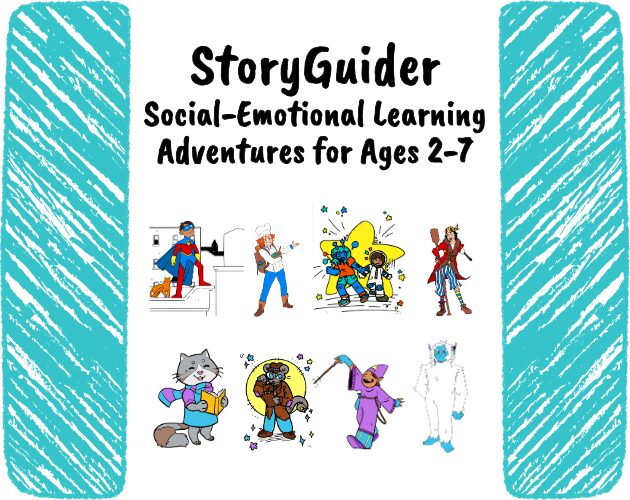 StoryGuider Social-Emotional Learning Adventures for Ages 2-7
