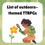 List of outdoors-themed TTRPGs