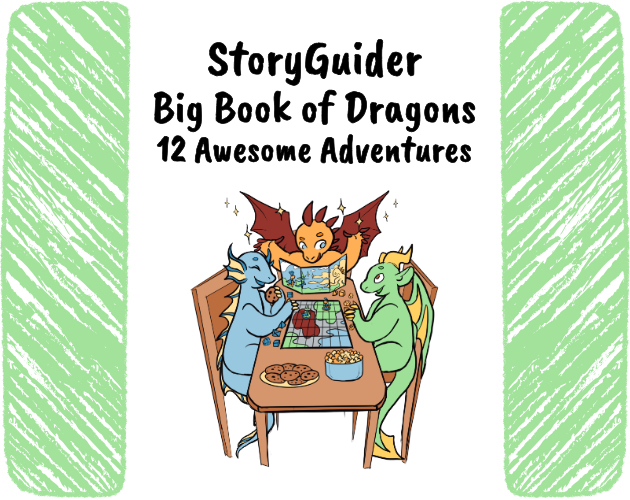 StoryGuider Big Book of Dragon 12 Awesome Adventures shows an illustration of three dragons playing a tabletop RPG written by: Steph Campbell illustrated by: Soren Leigh