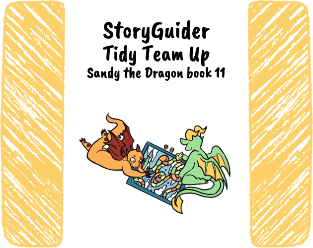 StoryGuider Tidy Team Up Sandy the Dragon Book 11 shows an illustration of two dragons playing a board game written by: Steph Campbell illustrated by: Soren Leigh