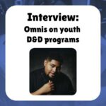 Interview: Omnis on youth D&D programs