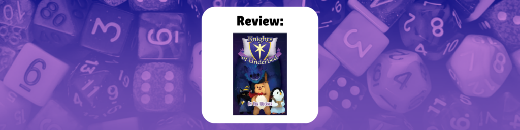 Review: Knights of the Underbed